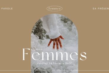 Réunion FEMMES Vendredi 24 février 2023 – 18h30