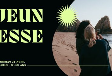 Réunion JEUNESSE (12-30 ans) – Vendredi 28 avril 2023 – 18h30