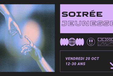 Réunion JEUNESSE (12-30 ans) – Vendredi 20 octobre 2023 – 18h30